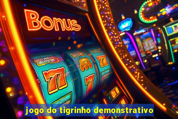 jogo do tigrinho demonstrativo